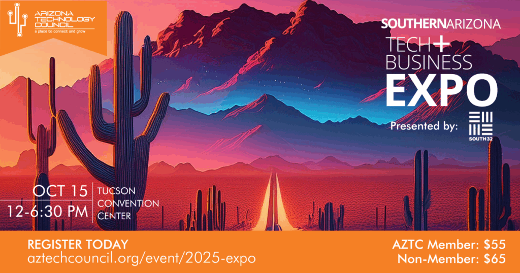 13th Annual Tech + Business Expo, hosted by the Arizona technology Council, on Wednesday, October 15, 2025 from 12 pm - 6:30 pm at the Tucson Convention Center.